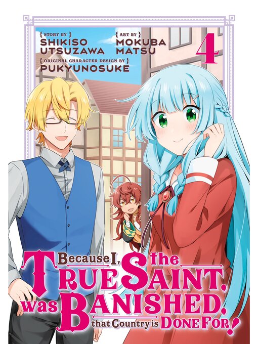 Cover image for Because I, the True Saint, was Banished, that Country is Done For!, Volume 4